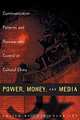 Power, Money, and Media: Communication Patterns and Bureaucratic Control in Cultural China (Media Topographies), Jinquan Li, Chin-Chuan Lee 