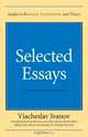 Selected Essays : Viacheslav Ivanov (SRLT), Viacheslav Ivanov 