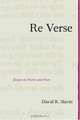 Re Verse : Essays on Poetry and Poets, David R. Slavitt 