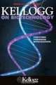Kellogg on Biotechnology: Thriving through Integration (Kellogg), Alicia Loffler 