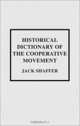 Historical Dictionary of the Cooperative Movement, Jack Shaffer, Jon Woronoff 