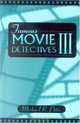 Famous Movie Detectives III, Michael R. Pitts 