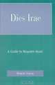 Dies Irae: A Guide to Requiem Music : A Guide to Requiem Music, Robert Chase 