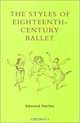 The Styles of Eighteenth-Century Ballet, Edmund Fairfax 