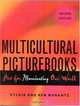 Multicultural Picturebooks: Art for Illuminating Our World : Art for Illuminating Our World, Sylvia Marantz 