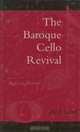 The Baroque Cello Revival: An Oral History : An Oral History, Paul Laird 