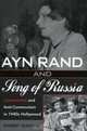 Ayn Rand and Song of Russia: Communism and Anti-Communism in 1940s Hollywood, Robert Mayhew 