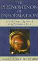 The Phenomenon of Information: A Conceptual Approach to Information Flow, Mario PZrez-Montoro 