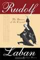 Rudolf Laban: The Dancer of the Crystal, Evelyn Dorr 
