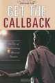 Get the Callback: The Art of Auditioning for Musical Theatre, Jonathan Flom 