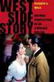 West Side Story: Cultural Perspectives on an American Musical, Elizabeth A. Wells 