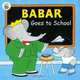Babar Goes to School (Babar (Harry N. Abrams)), Laurent de Brunhoff 