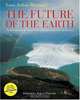 The Future of the Earth: An Introduction to Sustainable Development for Young Readers, Yann Arthus-Bertrand 