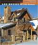 Log Houses of the World, Richard Olsen 