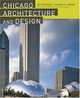 Chicago Architecture and Design, Jay Pridmore, George A. Larson 
