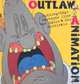 Outlaw Animation: Cutting-Edge Cartoons from the Spike and Mike Festivals, Jerry Beck 