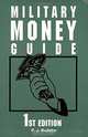 Military Money Guide, P. J. Budahn, P.J. Budahn 