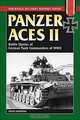 Panzer Aces II: Battle Stories of German Tank Commanders in World War II, Franz Kurowski 