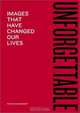 Unforgettable: Images That Have Changed Our Lives, Peter Davenport 