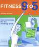 Fitness 9 to 5: Easy Exercises for the Working Week, Shirley Sugimura Archer 