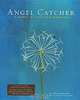 Angel Catcher: A Journal of Loss and Remembrance, Kathy Eldon 