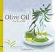 Olive Oil: From Tree to Table, Peggy Knickerbocker, Laurie Smith 