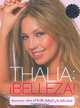 Thalia: !Belleza! (Spanish): Lecciones sobre el lapiz labial y la felicidad, Thalia 