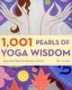 1001 Pearls of Yoga Wisdom: Take Your Practice Beyond the Mat, Liz Lark 