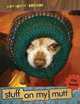 Stuff on My Mutt, Mario Garza 