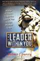 The Leader Within You: Master 9 Powers to Be the Leader You Always Wanted to Be!, Robert J. Danzig, Howard Kaplan 