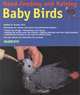 Hand-Feeding and Raising Baby Birds: Breeding, Hand-Feeding, Care, and Management, Matthew M. Vriends 