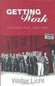 Getting Work: Philadelphia, 1840-1950, Walter Licht 