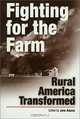 Fighting for the Farm: Rural America Transformed, Jane Adams 