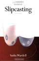 Slipcasting (Ceramics Handbooks), Sasha Wardell 