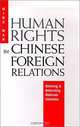 Human Rights in Chinese Foreign Relations: Defining and Defending National Interests, Ming Wan 