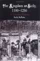 Kingdom Of Sicily 1100-1250: A Literary History (The Middle Ages Series), Karla Mallette 