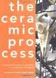 The Ceramic Process: A Manual and Source of Inspiration for Ceramic Art and Design, 