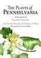 The Plants of Pennsylvania: An Illustrated Manual, Ann Fowler Rhoads, Timothy A. Block 