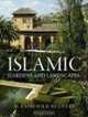 Islamic Gardens and Landscapes (Penn Studies in Landscape Architecture), D. Fairchild Ruggles 