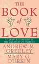 The Book of Love: A Treasury Inspired By The Greatest of Virtues, Andrew M. Greeley, Mary G. Durkin 