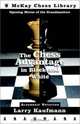 The Chess Advantage in Black and White : Opening Moves of the Grandmasters (Chess), Larry Kaufman 