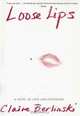 Loose Lips: A Novel, Claire Berlinski 