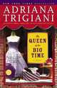 The Queen of the Big Time: A Novel, Adriana Trigiani 