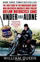 Under and Alone: The True Story of the Undercover Agent Who Infiltrated America
