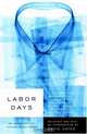 Labor Days : An Anthology of Fiction About Work, 