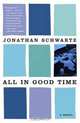 All in Good Time : A Memoir, Jonathan Schwartz 