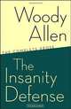 The Insanity Defense: The Complete Prose, Woody Allen 