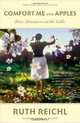 Comfort Me with Apples: More Adventures at the Table, Ruth Reichl 