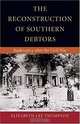 The Reconstruction of Southern Debtors: Bankruptcy After the Civil War (Studies in the Legal History of the South), Elizabeth Lee Thompson 