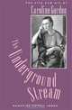 The Underground Stream: The Life and Art of Caroline Gordon, Nancylee Novell Jonza 